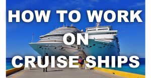 Read more about the article How to work on a cruise ship