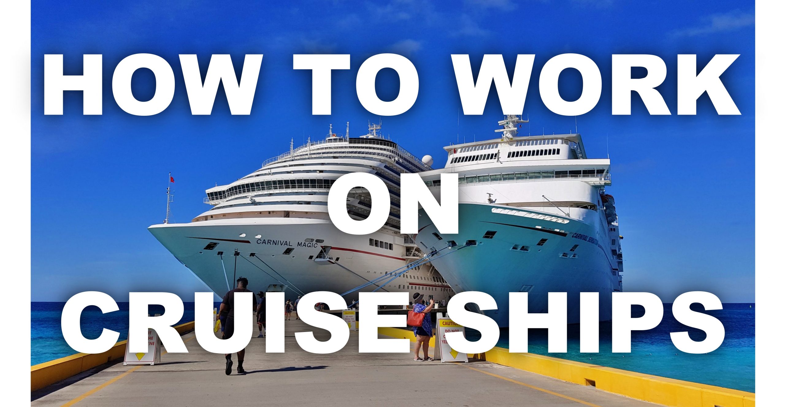 You are currently viewing How to work on a cruise ship